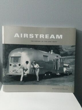 Airstream The History Of The Land Yacht Book Vintage